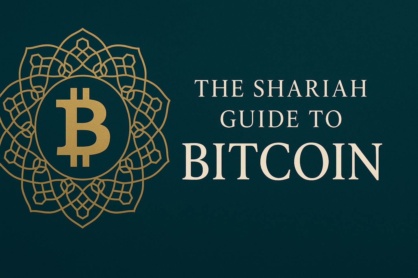 The Shariah Guide to Bitcoin